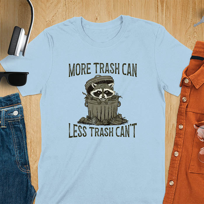 A fun and vintage retro T-Shirt featuring a funny raccoon with the phrase 'More trash can less trash can't'. This T-Shirt exudes a playful and lighthearted vibe, perfect for casual wear or lounging around.