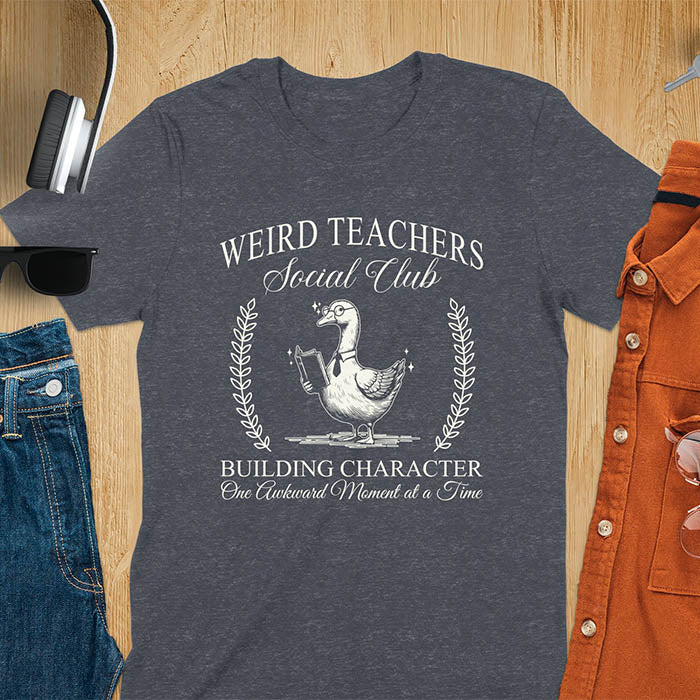 A goose wearing glasses and holding a book, surrounded by text that reads Weird Teachers Social Club and Building Character One Awkward Moment at a Time.