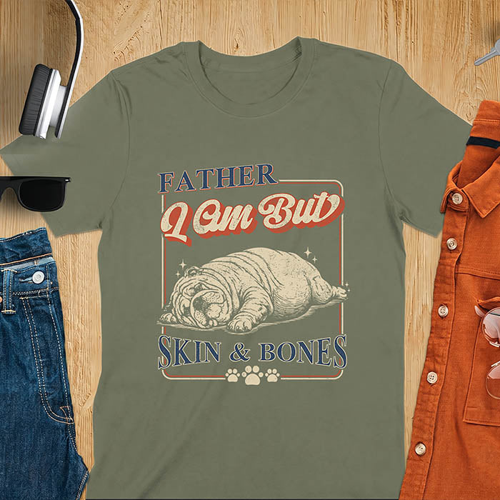 Military Green tee with bulldog retro vintage graphic and "Father I Am But Skin & Bones" text