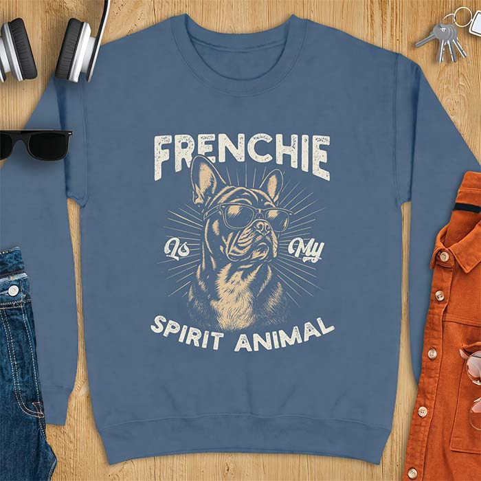 Indigo Blue sweatshirt featuring a sunglasses-wearing French Bulldog with sunburst rays behind it and the text Frenchie Is My Spirit Animal.