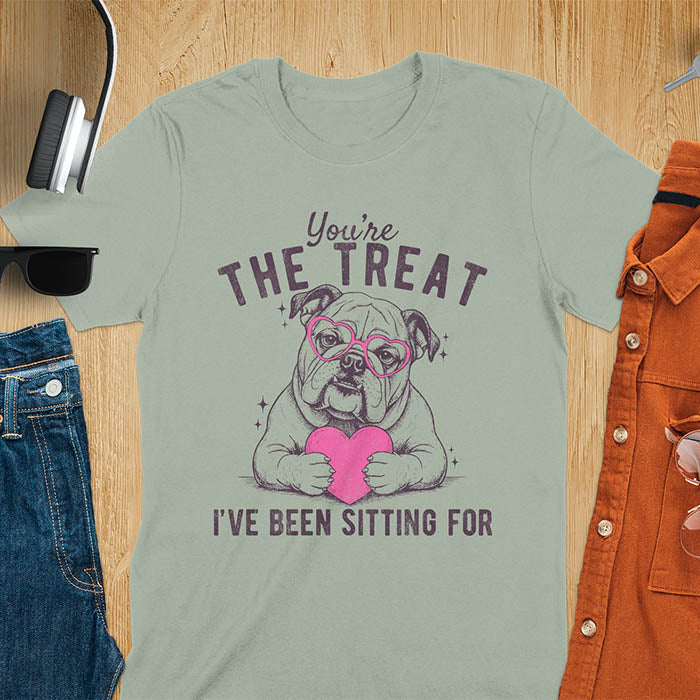 You're the treat I've been sitting for bulldog with pink heart glasses holding pink heart graphic tee on sage green shirt