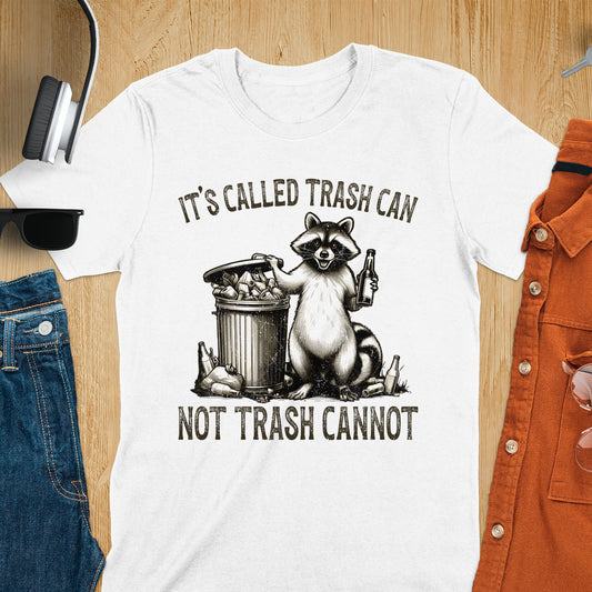 Raccoon Trash Can Not Trash Cannot Funny Meme T-Shirt