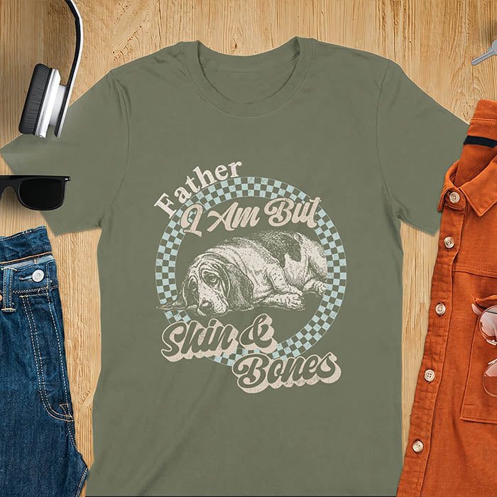Military Green shirt with Basset Hound graphic, retro checkered design and "Father I Am But Skin And Bones" text