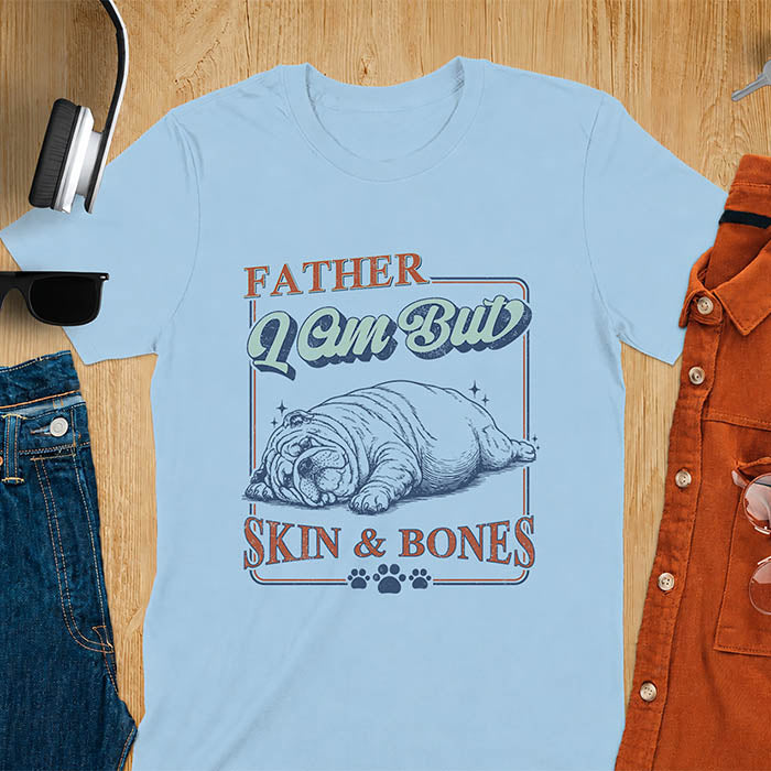 Light blue tee with bulldog retro vintage graphic and "Father I Am But Skin & Bones" text