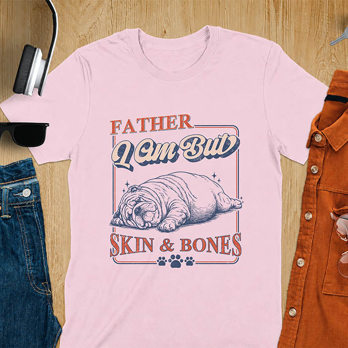 Light pink tee with bulldog retro vintage graphic and "Father I Am But Skin & Bones" text