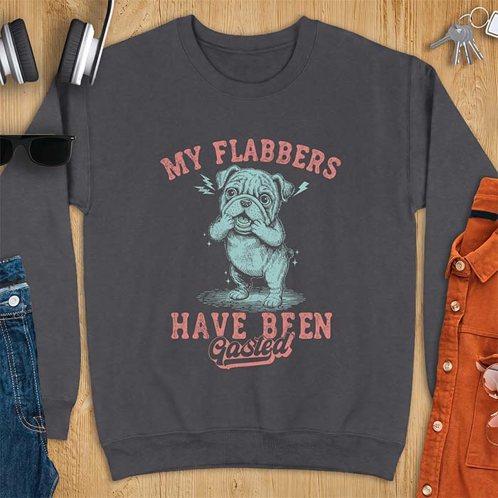 Dark Heather sweatshirt with a graphic of an English Bulldog puppy covering its face in shock, lightning bolts crackling by its ears, printed with the text My Flabbers Have Been Gasted.