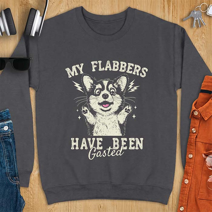 Dark Heather sweatshirt with a corgi illustration, paws raised in shock, mouth open in a gasp, lightning bolts beside its ears, and the text My Flabbers Have Been Gasted