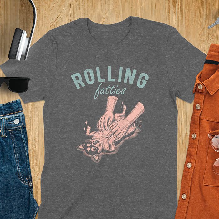 Dark heather t-shirt featuring chubby chihuahua lying on back getting belly rubs from a pair of hands, text reads Rolling Fatties