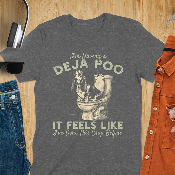 Deja Poo basset hound meme t-shirt with dog on toilet graphic and text I'm Having a Deja Poo It Feels Like I've Done This Crap Before - dark heather