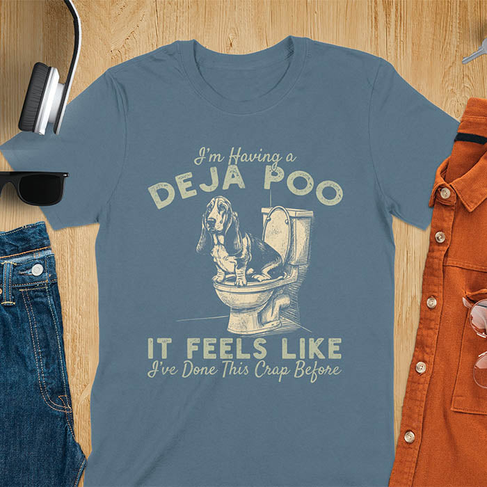 Deja Poo basset hound meme t-shirt with dog on toilet graphic and text I'm Having a Deja Poo It Feels Like I've Done This Crap Before - indigo blue