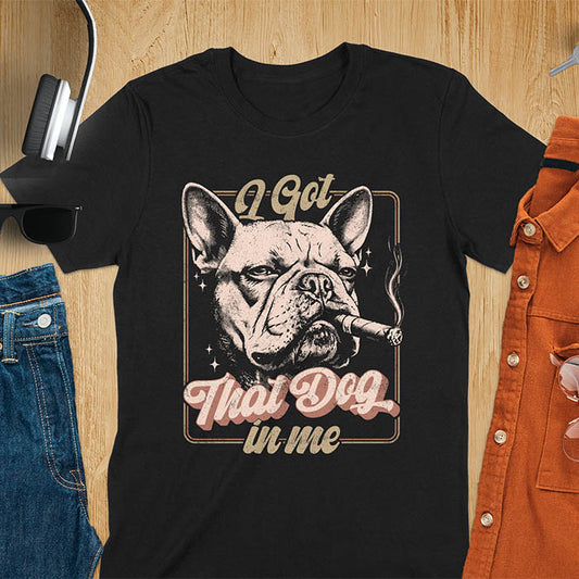 I Got That Dog In Me French Bulldog meme design with cigar smoking Frenchie in vintage retro frame graphic on black t-shirt