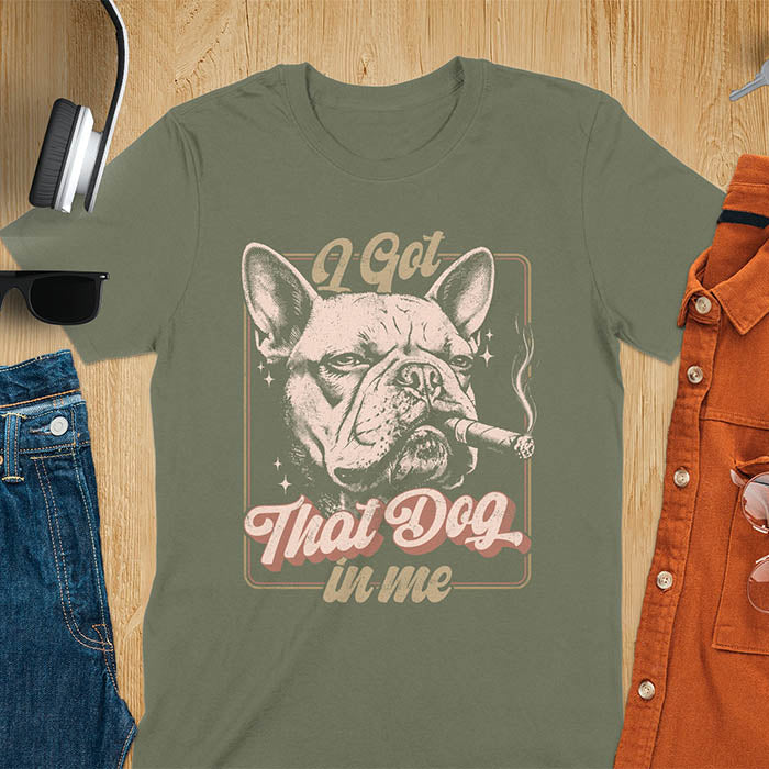 I Got That Dog In Me French Bulldog meme design with cigar smoking Frenchie in vintage retro frame graphic on military green t-shirt