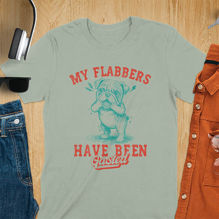 Sage green t-shirt with shocked bulldog puppy and red text My Flabbers Have Been Gasted