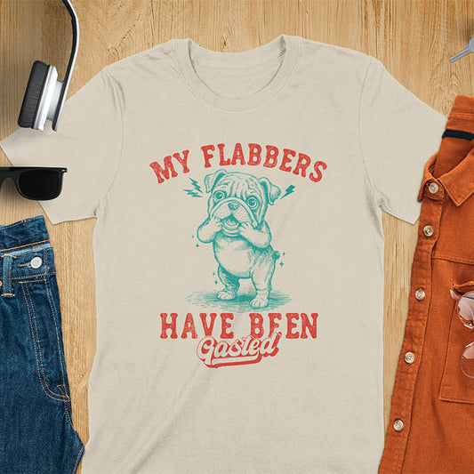Sand color t-shirt with shocked bulldog puppy and red text My Flabbers Have Been Gasted