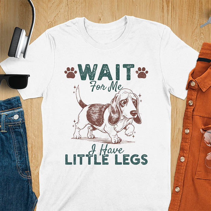 Basset hound meme t-shirt with dog illustration and text Wait For Me I Have Little Legs with paw prints - white 